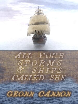 cover image of All Your Storms and Ships Called She